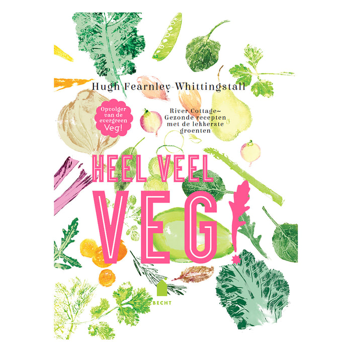 Heel veel Veg! - Hugh Fearnley-Whittingstall