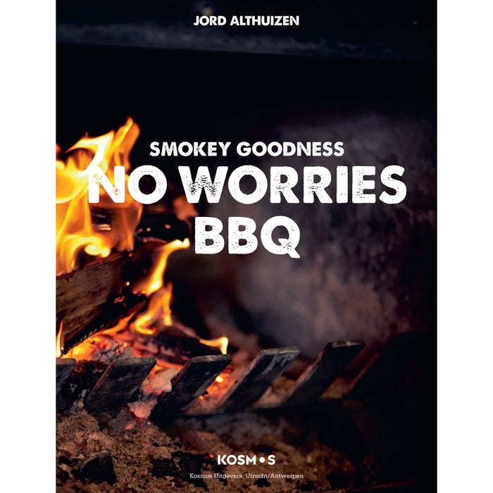 Smokey Goodness No Worries BBQ - Jord Althuizen