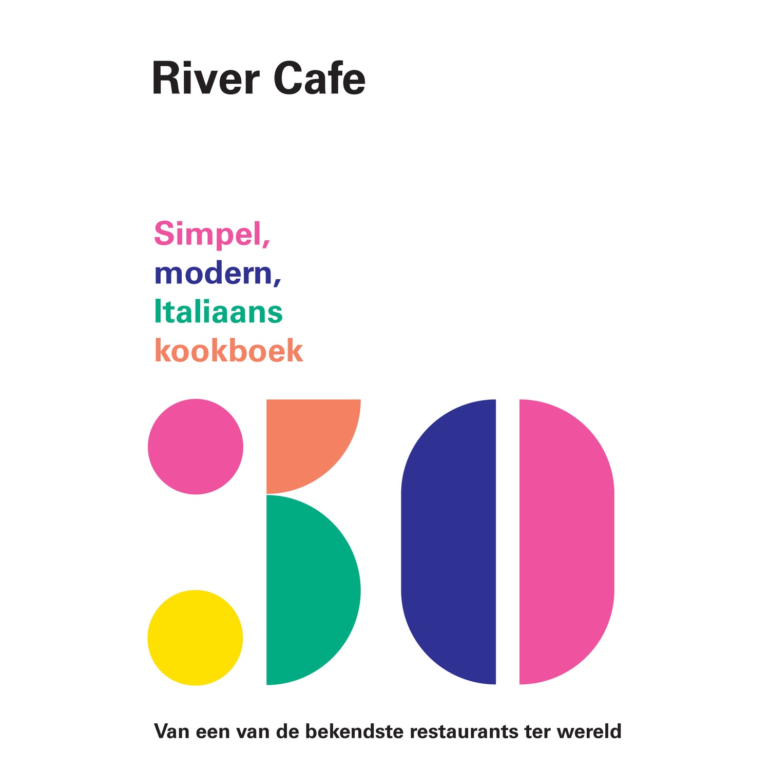 River Cafe 30 - Ruth Rogers