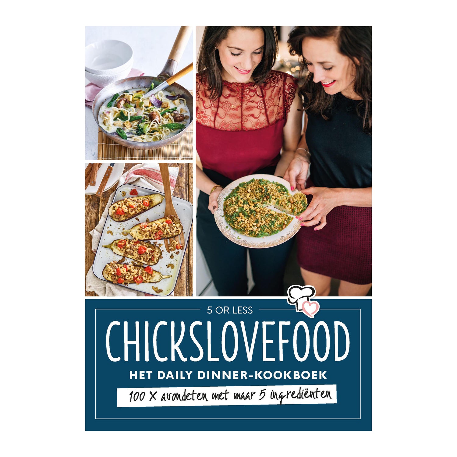 Chickslovefood - Het daily dinner-kookboek
